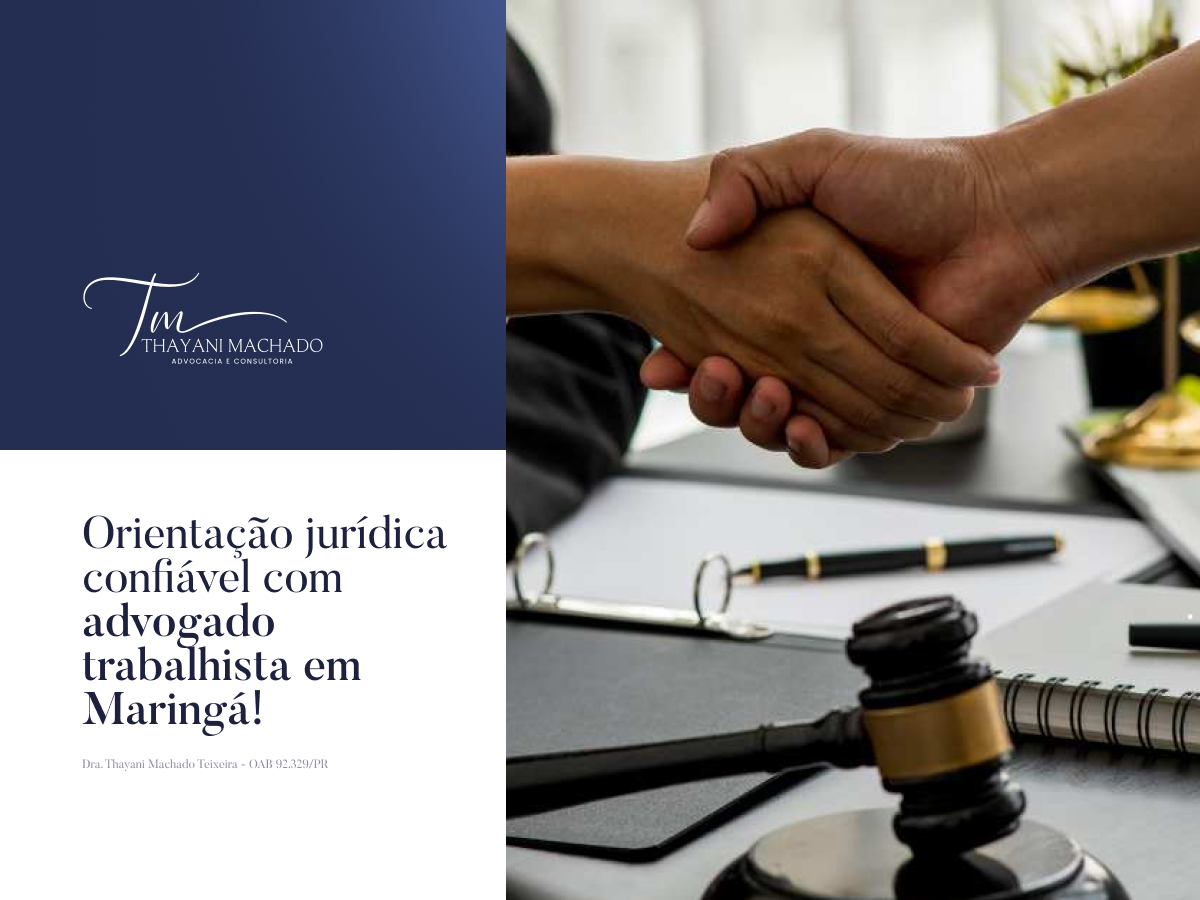 Orientação Jurídica Confiável com Advogado Trabalhista em Maringá!